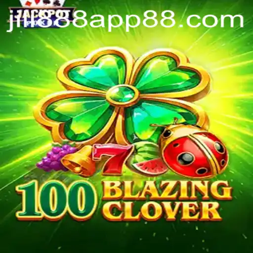 Unveiling 100BlazingClover: A Captivating Journey through the Jili888 App