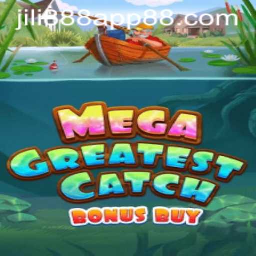 Explore the Excitement of MegaGreatestCatchBonusBuy on the Jili888 App