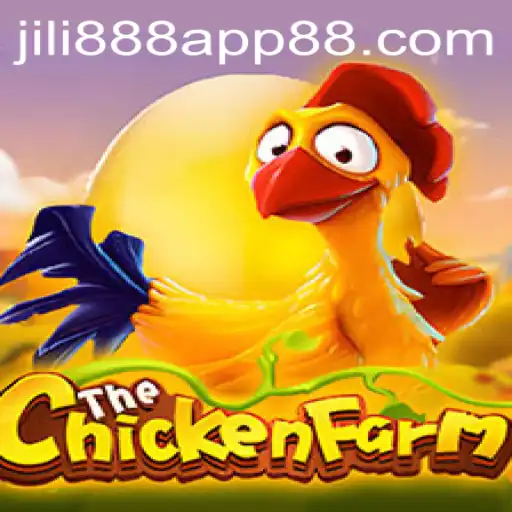 ChickenFarm Game Adventure: A Comprehensive Guide on Jili888 App