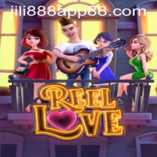 Exploring the Exciting World of ReelLove on the Jili888 App